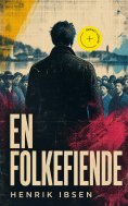 eBook: En folkefiende (Kommentert)