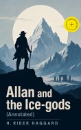 ebook: Allan and the Ice-gods (Annotated)