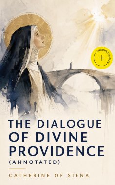 eBook: The Dialogue of Divine Providence (Annotated)