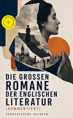 ebook: Die großen Romane der englischen Literatur (Kommentiert)