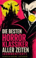 eBook: Die besten Horrorklassiker aller zeiten (Kommentiert)
