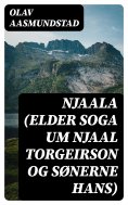 eBook: Njaala (elder Soga um Njaal Torgeirson og sønerne hans)