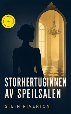 eBook: Storhertuginnen av speilsalen (Kommentert)