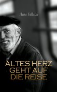 ebook: Altes Herz geht auf die Reise