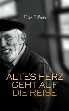 eBook: Altes Herz geht auf die Reise