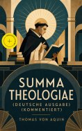 ebook: Summa theologiae (Deutsche Ausgabe) (Kommentiert)