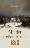eBook: Mit der großen Armee 1812