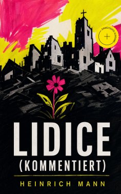 ebook: Lidice (Kommentiert)