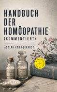 eBook: Handbuch der Homöopathie (Kommentiert)