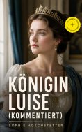 eBook: Königin Luise (Kommentiert)