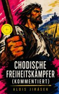 ebook: Chodische Freiheitskämpfer (Kommentiert)
