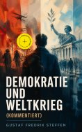 eBook: Demokratie und Weltkrieg (Kommentiert)