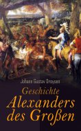 ebook: Geschichte Alexanders des Großen