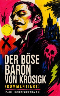 ebook: Der böse Baron von Krosigk (Kommentiert)