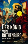 ebook: Der König von Rothenburg (Kommentiert)