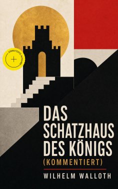 eBook: Das Schatzhaus des Königs (Kommentiert)