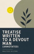 eBook: Treatise Written to a Devout Man (Annotated)