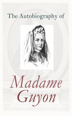 eBook: The Autobiography of Madame Guyon