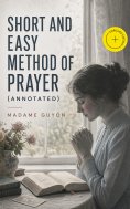 eBook: Short and Easy Method of Prayer (Annotated)