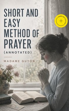 eBook: Short and Easy Method of Prayer (Annotated)