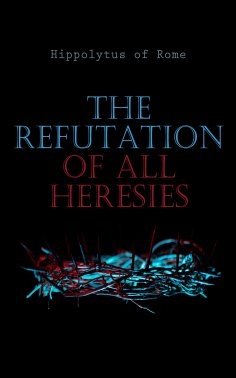 ebook: The Refutation of All Heresies