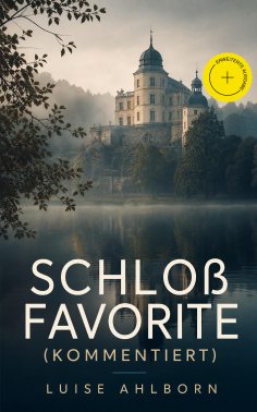 eBook: Schloß Favorite (Kommentiert)