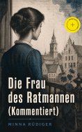 eBook: Die Frau des Ratmannen (Kommentiert)