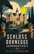 ebook: Schloss Dornegge (Kommentiert)