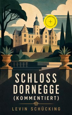 ebook: Schloss Dornegge (Kommentiert)
