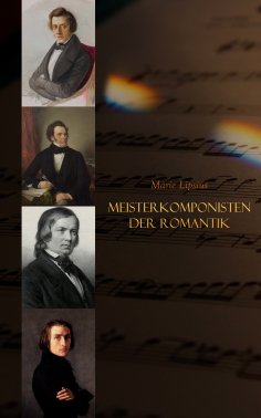 ebook: Meisterkomponisten der Romantik