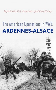 eBook: The American Operations in WW2: Ardennes-Alsace