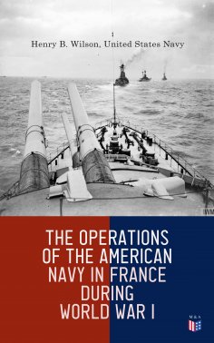 ebook: The Operations of the American Navy in France During World War I