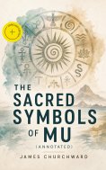 eBook: The Sacred Symbols of Mu (Annotated)