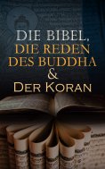eBook: Die Bibel, Die Reden des Buddha & Der Koran
