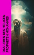 eBook: Das Leben des Heiligen Propheten Mohammed