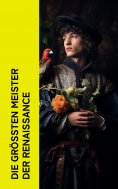 eBook: Die größten Meister der Renaissance