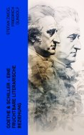 ebook: Goethe & Schiller - Eine fruchtbare literarische Beziehung