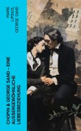 ebook: Chopin & George Sand – Eine außergewöhnliche Liebesbeziehung