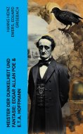 ebook: Meister der Dunkelheit und Fantasie: Edgar Allan Poe & E.T.A. Hoffmann