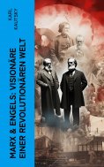 eBook: Marx & Engels: Visionäre einer revolutionären Welt