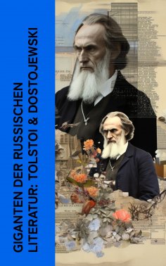 eBook: Giganten der russischen Literatur: Tolstoi & Dostojewski