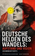eBook: Deutsche Helden des Wandels: Aufstand und Vision (Kommentiert)
