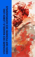 ebook: Visionäre des Wandels: Leben und Ideen der Pioniere des Kommunismus