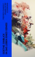 eBook: Goethe: Einblick in das Leben eines Genies