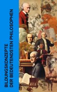 ebook: Bildungskonzepte der bedeutendsten Philosophen
