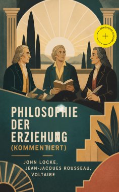 ebook: Philosophie der Erziehung (Kommentiert)