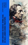 ebook: Der große Dickens: Einblicke in das Leben eines Meisters