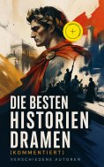 eBook: Die besten Historiendramen (Kommentiert)