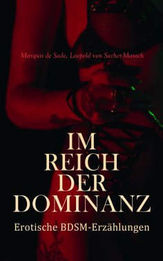 ebook: Im Reich der Dominanz: Erotische BDSM-Erzählungen