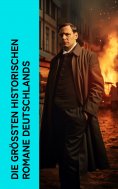 eBook: Die gr��ten historischen Romane Deutschlands